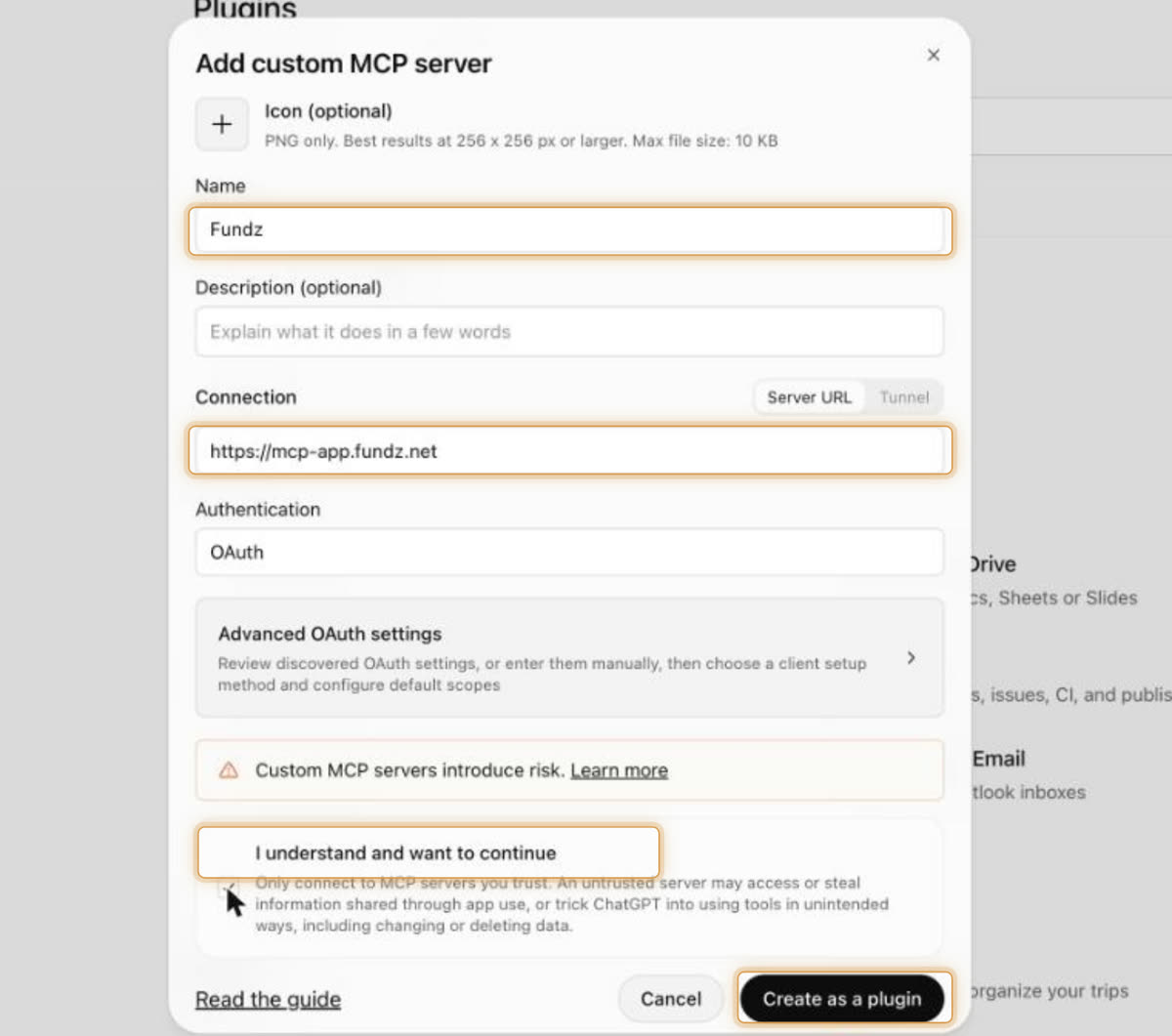 Name Fundz, server URL https://mcp-app.fundz.net, OAuth, the I understand box ticked, and Create as a plugin